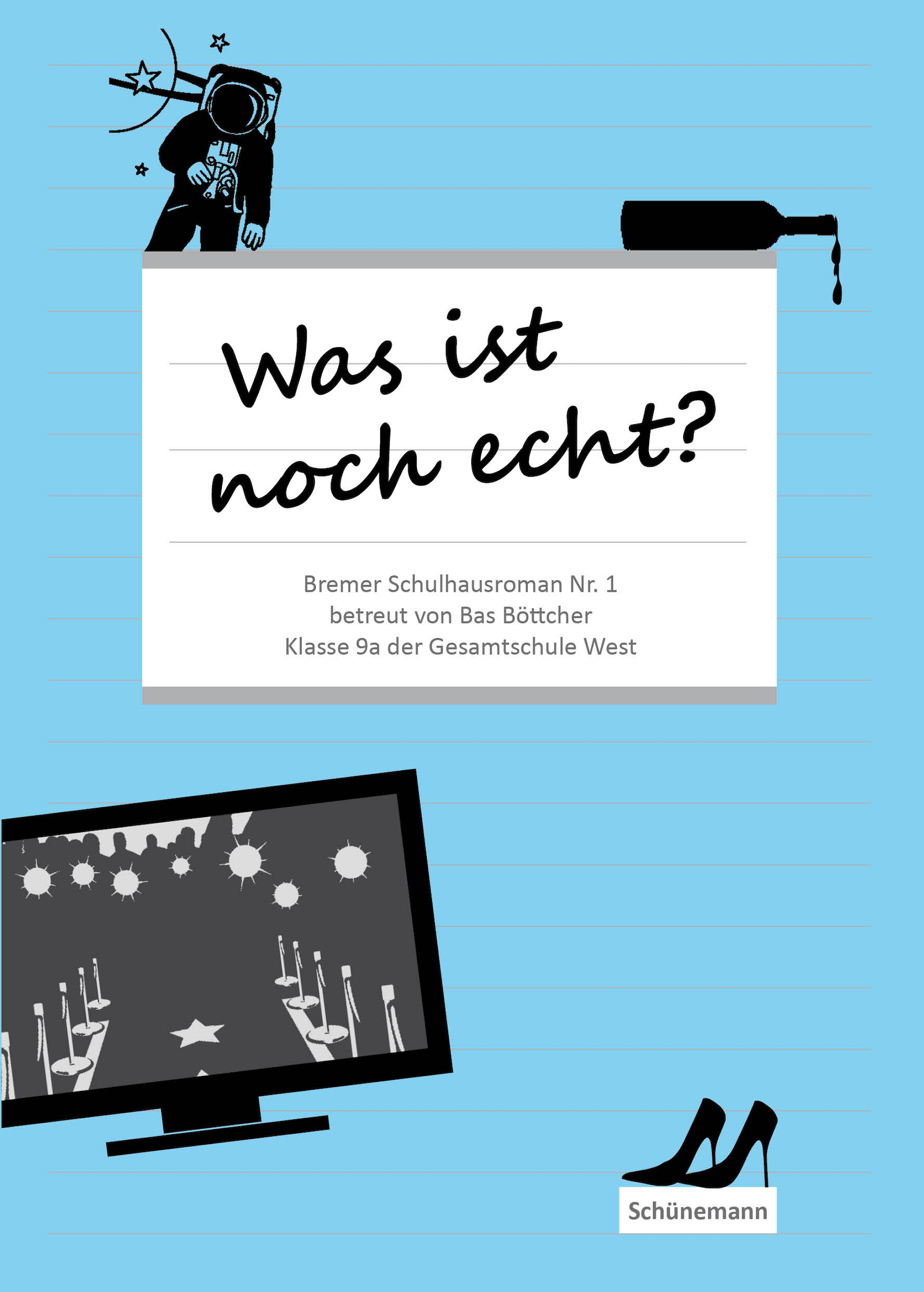 Cover des Schulhausromans "Was ist noch echt?"