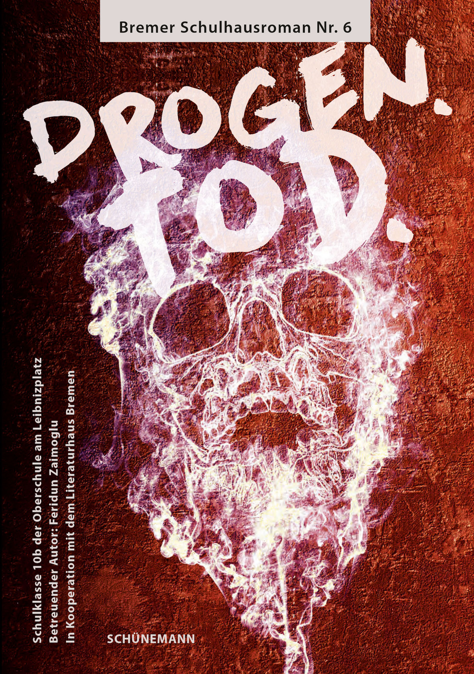 Cover des Schulhausromans "Drogen.Tod."