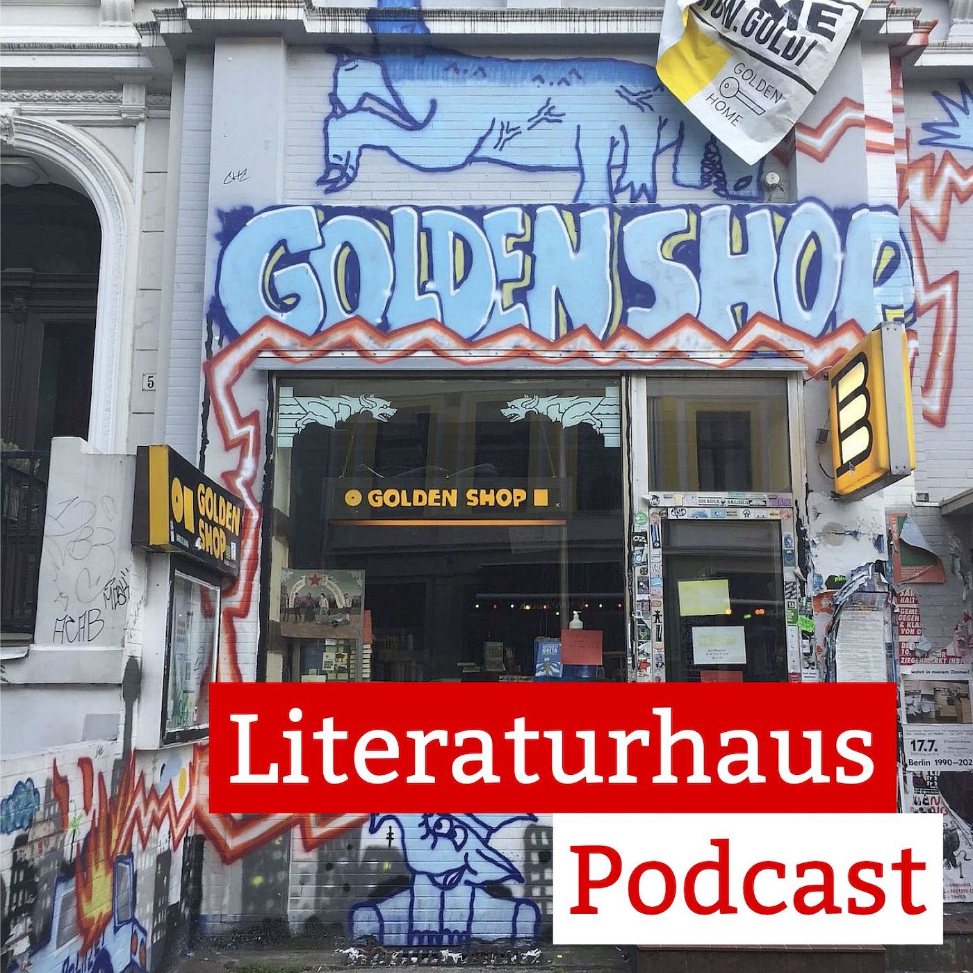Foto des Golden Shop von außen mit Schriftzug des Literaturhaus-Podcasts