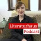 Foto der Autorin Nora Bossong mit Schriftzug des Literaturhaus-Podcasts